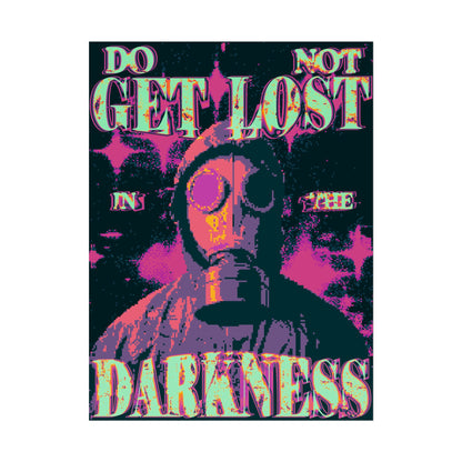 Do Not Get Lost in the Darkness – Neon Pixel Art Poster
