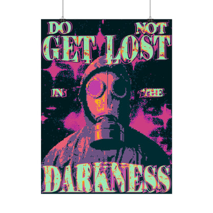 Do Not Get Lost in the Darkness – Neon Pixel Art Poster